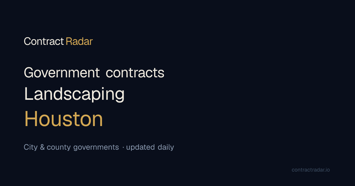 Landscaping Contracts in Houston — 8 Open | ContractRadar
